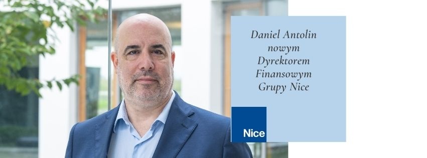 Nowy Dyrektor Finansowy w Grupie Nice: Daniel Antolin obejmuje stanowisko CFO