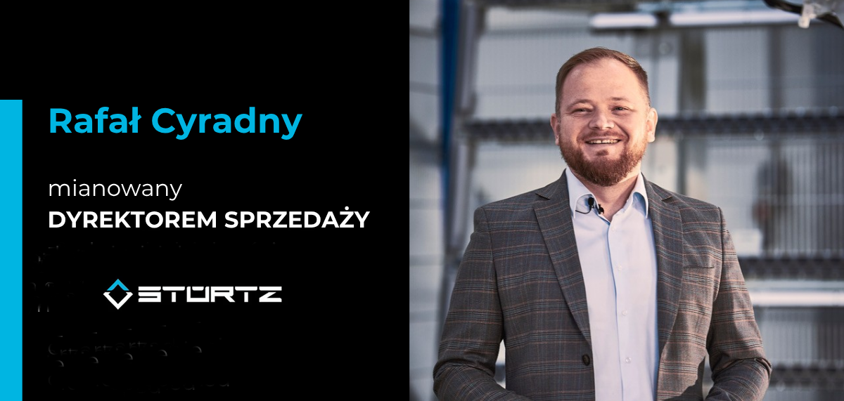 Rafał Cyradny – Dyrektor Sprzedaży Stürtz Polska: nowe wyzwania, nowe możliwości